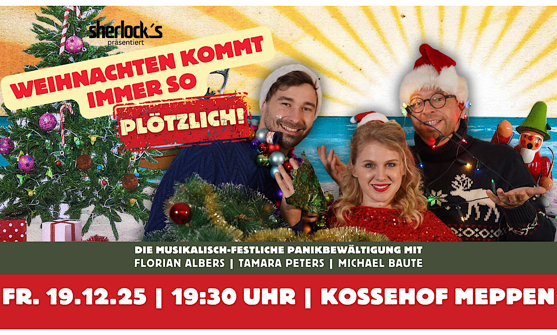 Meppen – Vorverkauf für „Weihnachten kommt immer so plötzlich 2925“ ab sofort gestartet